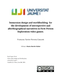 Immersion Design and Worldbuilding for the Development of Introspective and Alterbiographical Narratives in First Person Exploration Video Games