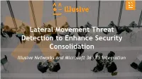 Lateral Movement Threat Detection to Enhance Security Consolidation