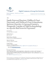 Is Expressed Emotion a Nonspecific Orc Relate of Child Psychopathology Or a Specific Risk Factor for Depression? Joan Asarnow University of California, Los Angeles