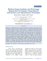 Medical Image Analysis and New Image Registration Technique Using Mutual Information and Optimization Technique Sumitha Manoj1, S