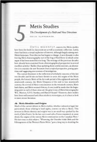 Metis Studies the Development of a Field and New Directions