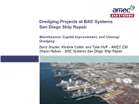 Recent Dredging Projects at BAE Systems San Diego Ship Repair - Questions