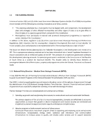 CHAPTER ONE 1.1 the PLANNING PROCESS in Terms of Section 24(1) and (2) of the Local Government Municipal Systems Act (No 32 Of