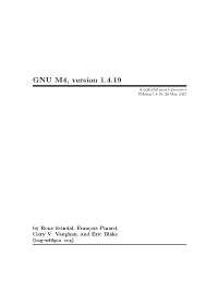 GNU M4, Version 1.4.19 a Powerful Macro Processor Edition 1.4.19, 28 May 2021