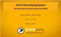 The Pi-Vote Evoting System