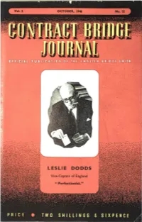 Contract Bridge Joumal Them, Before the New Lm·S Come Is Privileged to Print in Into Operation