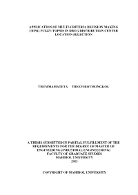 Application of Multi-Criteria Decision Making Using Fuzzy-Topsis in Drug Distribution Center Location Selection Thummamateta