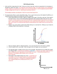 DNA Folding/Unfolding 1. DNA and RNA Strongly Absorb UV Light. What Part of These Molecules Is Primarily Responsible for This A