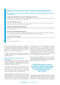 Spider Bite in Southern Africa: Diagnosis and Management the Diagnosis of Spider Bite, Especially When the Patient Is Unaware of Having Been Bitten, Can Be Difficult