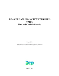 BEAVERDAM BRANCH WATERSHED TMDL Blair and Cambria Counties