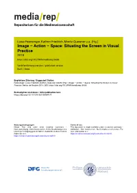 Image – Action – Space: Situating the Screen in Visual Practice 2018