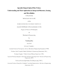 Specially Shaped Optical Fiber Probes: Understanding and Their Applications in Integrated Photonics, Sensing, and Microfluidics a Dissertation