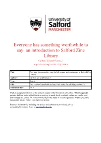Everyone Has Something Worthwhile to Say: an Introduction to Salford Zine Library Carlton, SB and Francis, I