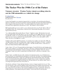 The Tucker Was the 1940S Car of the Future Visionary Inventor Preston Tucker Risked Everything When He Saw His 1948 Automobile As a Vehicle for Change