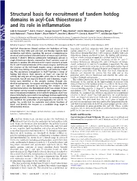 Structural Basis for Recruitment of Tandem Hotdog Domains in Acyl-Coa Thioesterase 7 and Its Role in Inflammation