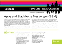 Apps and Blackberry Messenger (BBM) Apps Are Small Computer Programmes on a Phone Or Other Mobile with a Credit Or Debit Card to Be Registered