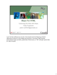 I Work for Natural Resources Canada in the Canada Centre for Mapping