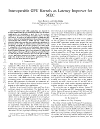 Interoperable GPU Kernels As Latency Improver for MEC