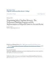 Negotiating Julio-Claudian Memory: the Vespasianic Building Program and the Representation of Imperial Power in Ancient Rome Joseph V