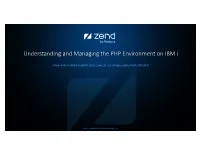 Understanding and Managing the PHP Environment on IBM I V2