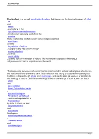 Ecotheology Is a Form of Constructive Theology That Focuses on the Interrelationships of Religi on and Nature , Particularly in the Light of Environmental Concerns