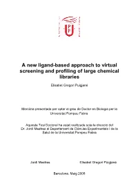 A New Ligand-Based Approach to Virtual Screening and Profiling of Large Chemical Libraries