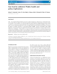Can Food Be Addictive? Public Health and Policy Implicationsadd 3301