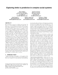 Exploring Limits to Prediction in Complex Social Systems