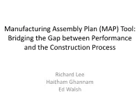 Manufacturing Assembly Plan (MAP) Tool: Bridging the Gap Between Performance and the Construction Process
