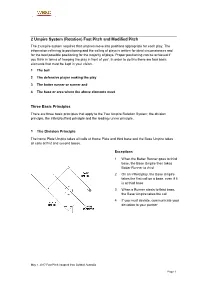 2 Umpire System (Rotation) Fast Pitch and Modified Pitch the 2 Umpire System Requires That Umpires Move Into Positions Appropriate for Each Play