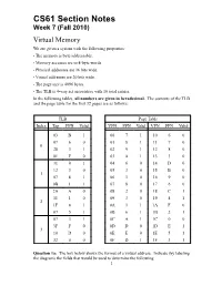 CS61 Section Notes Week 7 (Fall 2010) Virtual Memory We Are Given a System with the Following Properties