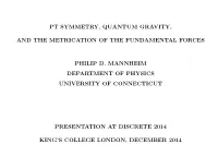 Pt Symmetry, Quantum Gravity, and the Metrication of the Fundamental Forces Philip D. Mannheim Department of Physics University