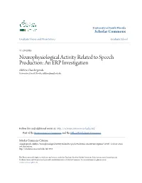 Neurophysiological Activity Related to Speech Production: an ERP Investigation Adithya Chandregowda University of South Florida, Adithya@Mail.Usf.Edu