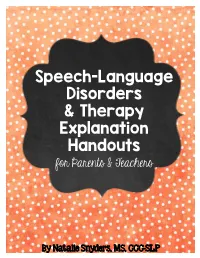 Speech-Language Disorders & Therapy Explanation Handouts