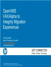 Openvms VAX/Alpha to Integrity Migration Experiences