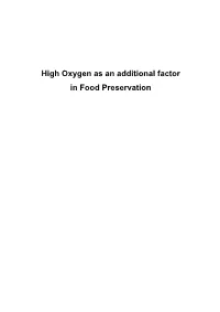 High Oxygen As an Additional Factor in Food Preservation Promotor: Prof