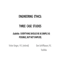 Engineering Ethics: Three Case Studies