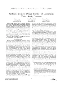 Zencam: Context-Driven Control of Continuous Vision Body Cameras