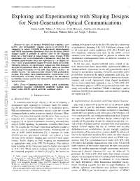 Exploring and Experimenting with Shaping Designs for Next-Generation Optical Communications Fanny Jardel, Tobias A