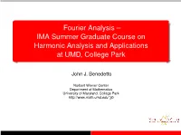 Fourier Analysis – IMA Summer Graduate Course on Harmonic Analysis and Applications at UMD, College Park