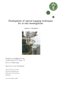 Development of Optical Trapping Techniques for in Vivo Investigations