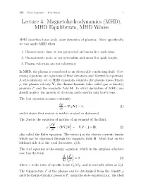 Lecture 4: Magnetohydrodynamics (MHD), MHD Equilibrium, MHD Waves