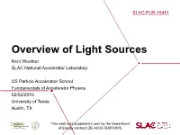 Overview of Light Sources Kent Wootton SLAC National Accelerator Laboratory