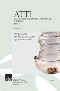 STUDY DAYS on VENETIAN GLASS Approximately 1600'S
