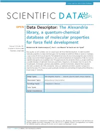 The Alexandria Library, a Quantum-Chemical Database of Molecular Properties for Force ﬁeld Development 9 2017 Received: October 1 1 1 Mohammad M