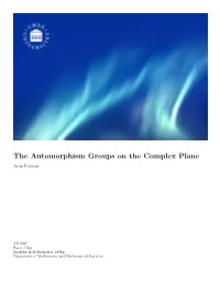 The Automorphism Groups on the Complex Plane Aron Persson