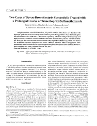 Twocases of Severe Bronchiectasis Successfully Treated With