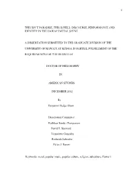 1 This Isn't Paradise, This Is Hell: Discourse, Performance and Identity in the Hawai'i Metal Scene a Dissertation Submitte