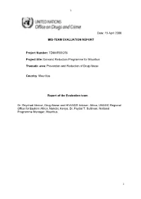 1 1 Date: 15 April 2006 MID-TERM EVALUATION REPORT Project Number: TDMAR03G56 Project Title: Demand Reduction Programme for Maur