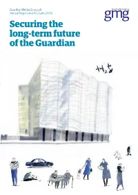 Guardian Media Group Plc Annual Report and Accounts 2009 Securing the Long-Term Future of the Guardian GMG Annual Report 2009
